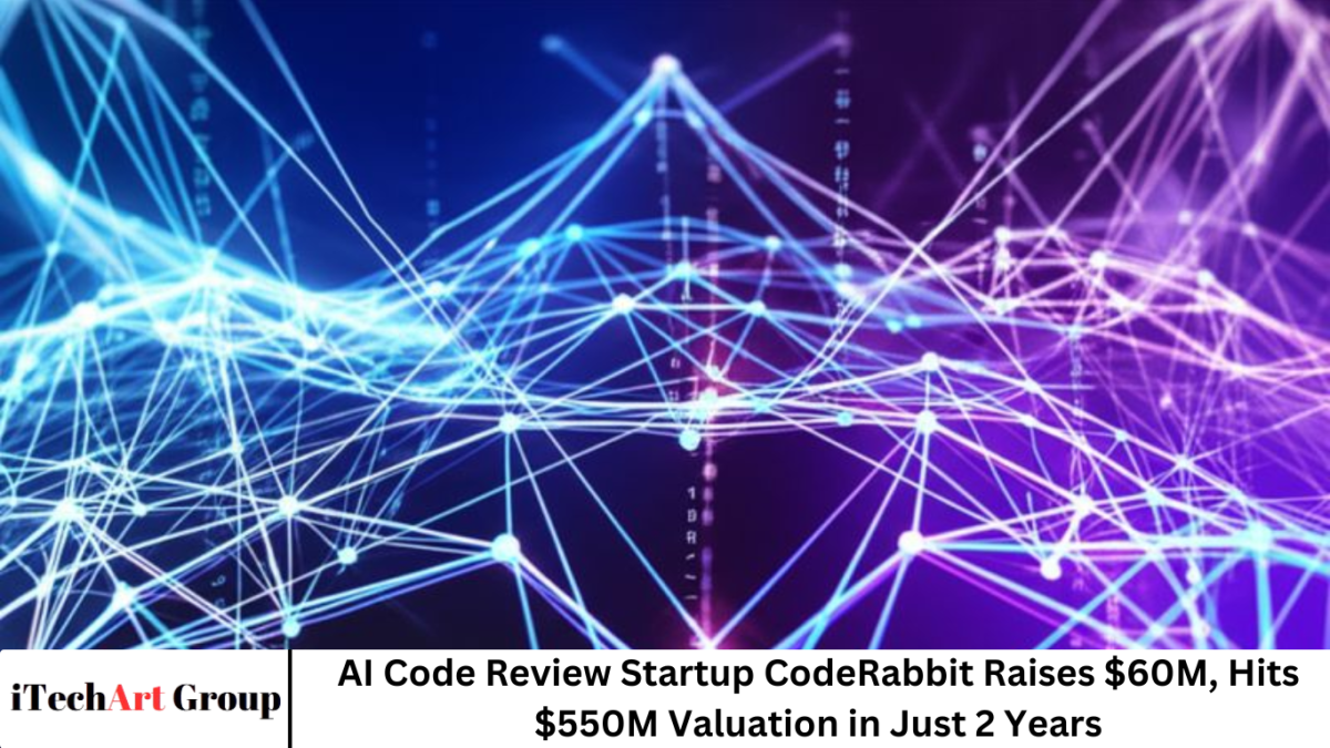 AI Code Review Startup CodeRabbit Raises $60M, Hits $550M Valuation in ...